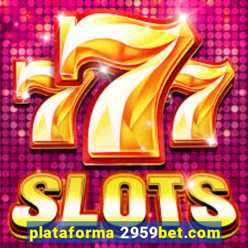 plataforma 2959bet.com
